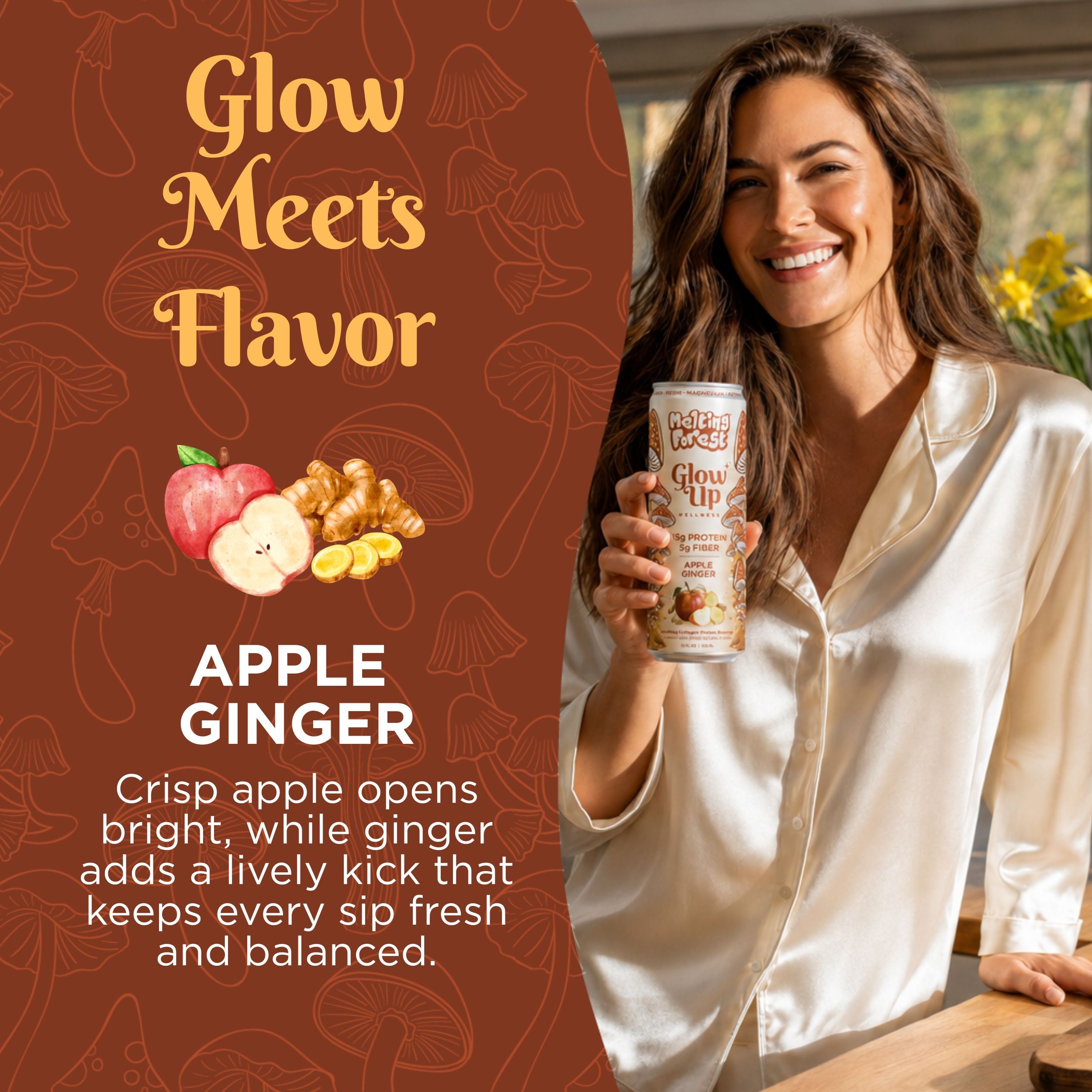 A smiling woman in a satin shirt holds a can labeled “Glow Up Sparkling Collagen Protein – Apple Ginger.” The text beside her reads “Glow Meets Flavor: Apple Ginger,” accompanied by images of an apple and ginger and a description of the drink’s taste. Infused with prebiotic fiber, this refreshing collagen protein beverage is expertly crafted to nourish your glow from within.
